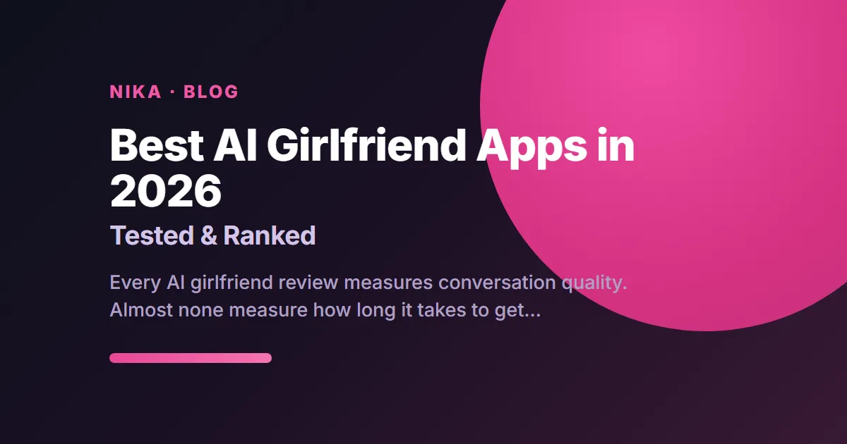 Best AI girlfriend apps in 2026, tested and ranked on memory, realism and setup friction